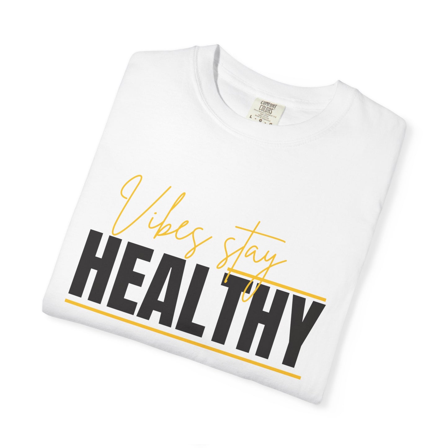 Healthy Vibes Tee